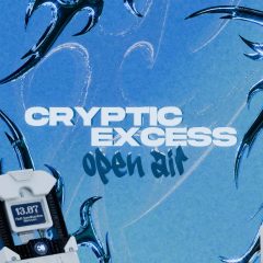 CRYPTIC EXCESS open air
